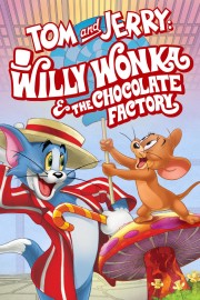 Watch Free Tom and Jerry: Willy Wonka and the Chocolate Factory Movies Full HD Soaper TV