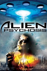 Watch Free Alien Psychosis Movies Full HD Soaper TV