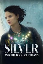 Watch Free Silver and the Book of Dreams Movies Full HD Soaper TV