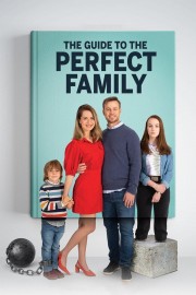 Watch Free The Guide to the Perfect Family Movies Full HD Soaper TV