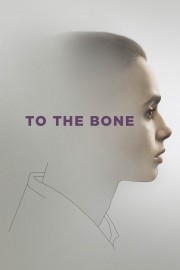 Watch Free To the Bone Movies Full HD Soaper TV