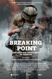 Watch Free Breaking Point: The War for Democracy in Ukraine Movies Full HD Soaper TV