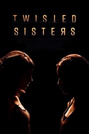 Watch Free Twisted Sisters Movies Full HD Soaper TV