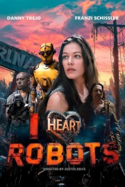 Watch Free I Heart Robots Movies Full HD Soaper TV