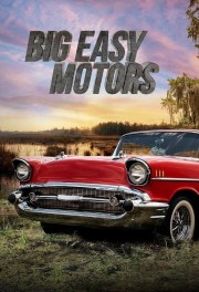 Watch Free Big Easy Motors Movies Full HD Soaper TV