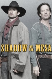 Watch Free Shadow on the Mesa Movies Full HD Soaper TV