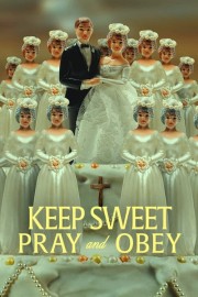 Watch Free Keep Sweet: Pray and Obey Movies Full HD Soaper TV