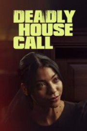 Watch Free Deadly House Call Movies Full HD Soaper TV