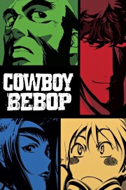 Watch Free Cowboy Bebop Movies Full HD Soaper TV