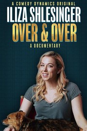 Watch Free Iliza Shlesinger: Over & Over Movies Full HD Soaper TV