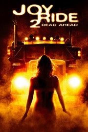 Watch Free Joy Ride 2: Dead Ahead Movies Full HD Soaper TV