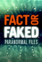 Watch Free Fact or Faked: Paranormal Files Movies Full HD Soaper TV