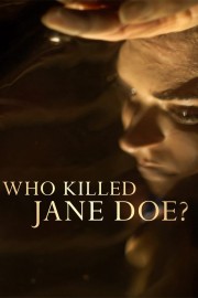 Watch Free Who Killed Jane Doe? Movies Full HD Soaper TV