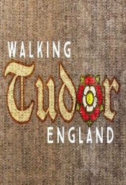 Watch Free Walking Tudor England Movies Full HD Soaper TV