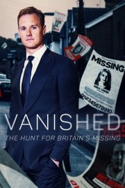 Watch Free Vanished: The Hunt For Britain's Missing People Movies Full HD Soaper TV