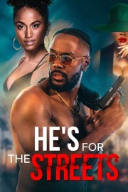 Watch Free He's for the Streets Movies Full HD Soaper TV