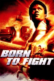 Watch Free Born to Fight Movies Full HD Soaper TV