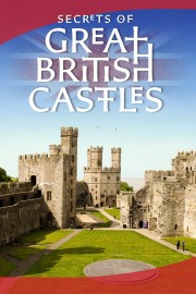 Watch Free Secrets of Great British Castles Movies Full HD Soaper TV