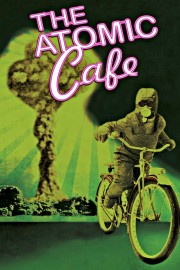 Watch Free The Atomic Cafe Movies Full HD Soaper TV