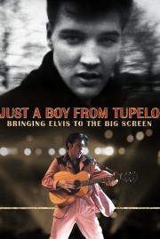 Watch Free Just a Boy From Tupelo: Bringing Elvis To The Big Screen Movies Full HD Soaper TV