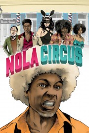 Watch Free N.O.L.A Circus Movies Full HD Soaper TV