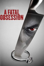 Watch Free A Fatal Obsession Movies Full HD Soaper TV