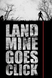 Watch Free Landmine Goes Click Movies Full HD Soaper TV