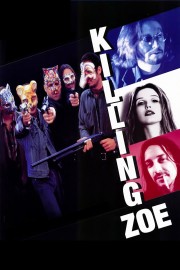 Watch Free Killing Zoe Movies Full HD Soaper TV