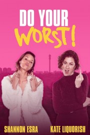 Watch Free Do Your Worst Movies Full HD Soaper TV