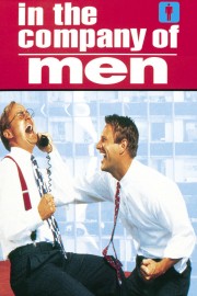 Watch Free In the Company of Men Movies Full HD Soaper TV