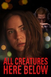 Watch Free All Creatures Here Below Movies Full HD Soaper TV