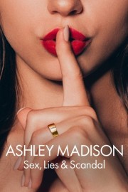 Watch Free Ashley Madison: Sex, Lies & Scandal Movies Full HD Soaper TV