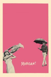 Watch Free Morgan: A Suitable Case for Treatment Movies Full HD Soaper TV