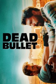 Watch Free Dead Bullet Movies Full HD Soaper TV