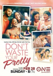 Watch Free Don't Waste Your Pretty Movies Full HD Soaper TV