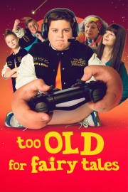 Watch Free Too Old for Fairy Tales Movies Full HD Soaper TV