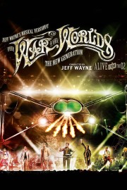 Watch Free Jeff Wayne's Musical Version of the War of the Worlds - The New Generation: Alive on Stage! Movies Full HD Soaper TV