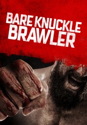 Watch Free Bare Knuckle Brawler Movies Full HD Soaper TV