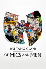 Watch Free Wu-Tang Clan: Of Mics and Men Movies Full HD Soaper TV