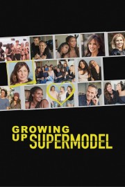 Watch Free Growing Up Supermodel Movies Full HD Soaper TV