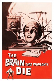 Watch Free The Brain That Wouldn't Die Movies Full HD Soaper TV