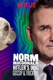 Watch Free Norm Macdonald: Hitler's Dog, Gossip & Trickery Movies Full HD Soaper TV