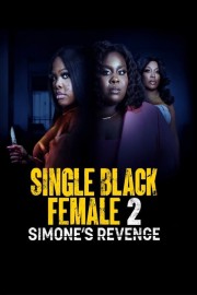 Watch Free Single Black Female 2: Simone's Revenge Movies Full HD Soaper TV