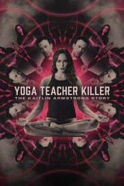 Watch Free Yoga Teacher Killer: The Kaitlin Armstrong Story Movies Full HD Soaper TV