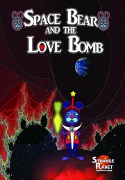 Watch Free Space Bear and the Love Bomb Movies Full HD Soaper TV