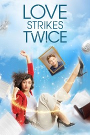 Watch Free Love Strikes Twice Movies Full HD Soaper TV