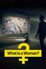 Watch Free What Is a Woman? Movies Full HD Soaper TV