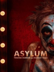 Watch Free ASYLUM: Twisted Horror and Fantasy Tales Movies Full HD Soaper TV