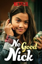 Watch Free No Good Nick Movies Full HD Soaper TV