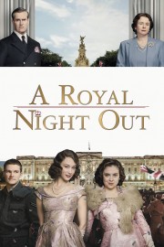 Watch Free A Royal Night Out Movies Full HD Soaper TV